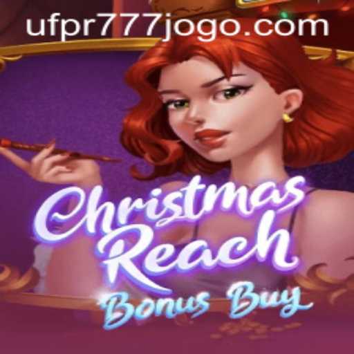 Explorando o Jogo ChristmasReachBonusBuy e o Universo de UFPR777.COM